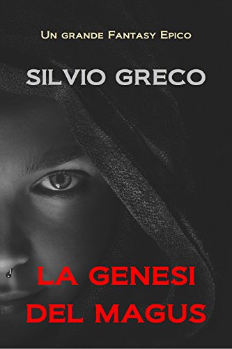 Download La genesi del Magus (La saga del Magus Vol. 1) Download La genesi del Magus (La saga del Magus Vol. 1)