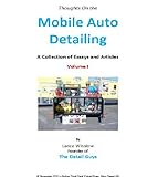 Mobile Auto Detailing - Collection of Articles - Volume 1 (Lance Winslow Small Business Series - Auto Detail) (English Edition) by 