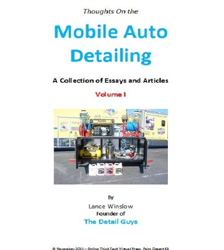 Mobile Auto Detailing - Collection of Articles - Volume 1 (Lance Winslow Small Business Series - Auto Detail) (English Edition)