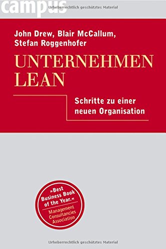 Unternehmen Lean: Schritte zu einer neuen Organisation