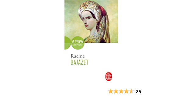 Amazon Fr Bajazet Racine Jean Forestier Georges Livres