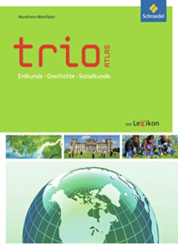Download Trio Atlas für Erdkunde, Geschichte und Politik - Ausgabe 2011: Nordrhein-Westfalen Download Trio Atlas für Erdkunde, Geschichte und Politik - Ausgabe 2011: Nordrhein-Westfalen