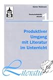 Image de Produktiver Umgang mit Literatur im Unterricht. Grundriss einer produktiven Hermeneutik