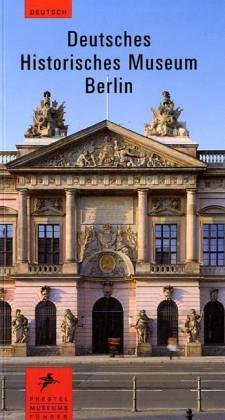 Deutsches Historisches Museum Berlin (Museumsführer)