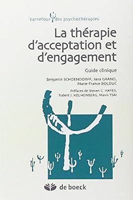 La Thérapie d'Acceptation et d'Engagement - Guide Clinique