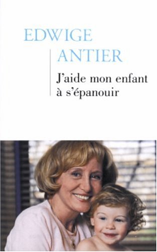couverture de : J'aide mon enfant &agrave; s'&eacute;panouir