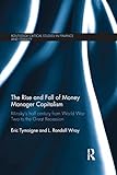 Image de The Rise and Fall of Money Manager Capitalism: Minsky's half century from world war two to the great recession