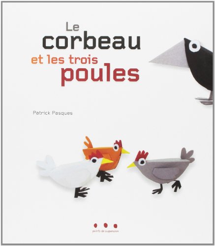 Le  corbeau et les trois poules