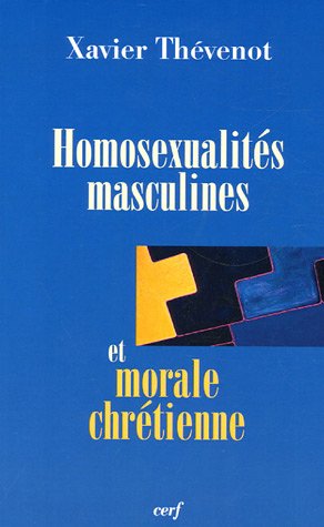 Télécharger Homosexualités masculines et morale chrétienne Gratuit