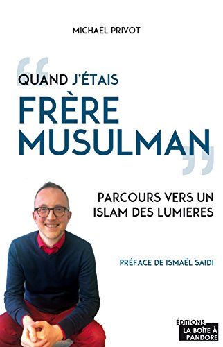 Download Quand j'étais frère musulman: Parcours vers un islam des lumières Download Quand j'étais frère musulman: Parcours vers un islam des lumières