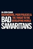 Image de Bad Samaritans: Rich Nations, Poor Policies and the Threat to the Developing World