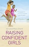 Image de Raising Confident Girls: Practical tips for bringing out the best in your daughter