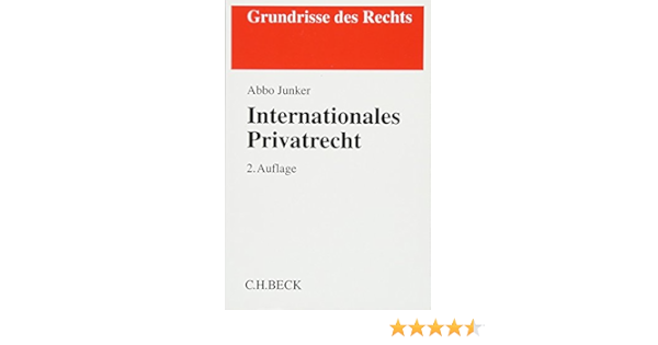 Internationales Privatrecht Grundrisse Des Rechts Amazon De Junker Abbo Bucher