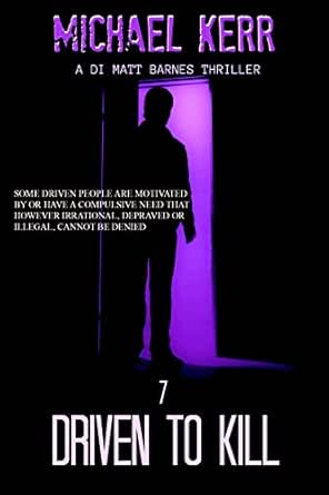 Driven To Kill Di Matt Barnes Book 7 Ebook Michael Kerr Amazon