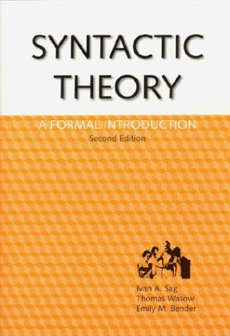 Syntactic Theory: A Formal Introduction (Csli Lecture Notes, Band 152)