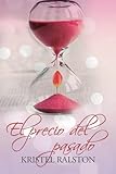  El precio del pasado (Spanish Edition) by Kristel Ralston(2016-02-22)