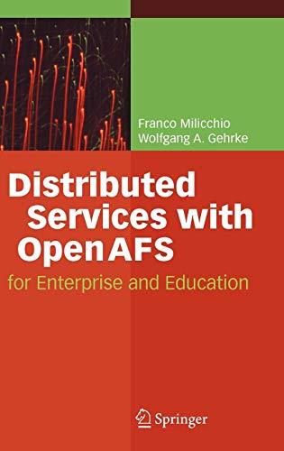Distributed Services with OpenAFS: for Enterprise and Education
