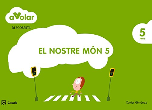 Descoberta El nostre món 5 5 anys A volar!