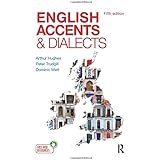 English Accents and Dialects: An Introduction to Social and Regional Varieties of English in the British Isles