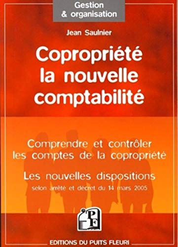 Télécharger Copropriété, la nouvelle comptabilité: Comprendre et contrôler les comptes de la copropriété - livre En ligne