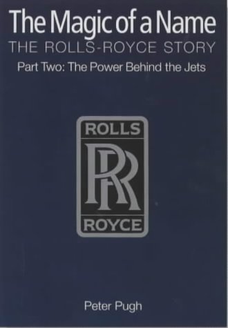 Download The Magic of a Name: The Rolls-Royce Story, Part 2: The Power Behind the Jets: Power Behind the Jets Pt. 2 Download The Magic of a Name: The Rolls-Royce Story, Part 2: The Power Behind the Jets: Power Behind the Jets Pt. 2