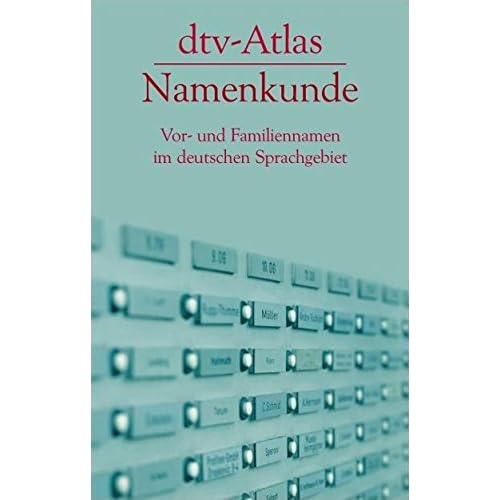 [PDF] dtv-Atlas Namenkunde: Vor- und Familiennamen im deutschen Sprachgebiet (dtv Sachbuch) KOSTENLOS HERUNTERLADEN
