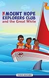 Image de The Mount Hope Explorers Club and the Great White (English Edition)