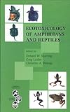 Image de Ecotoxicology of Amphibians and Reptiles (Setac Technical Publications Series)