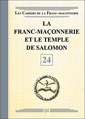 Download La Franc-maçonnerie et le Temple de Salomon - Livret 24 Download La Franc-maçonnerie et le Temple de Salomon - Livret 24