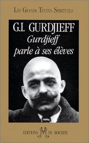 Download Gurdjieff parle à ses élèves Download Gurdjieff parle à ses élèves