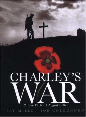 Download Charley's War (Vol. 1) - 2 June 1 August 1916
