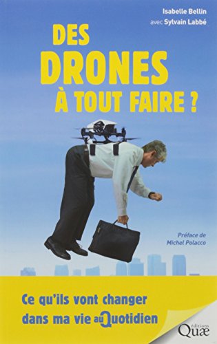 couverture de : Des drones &agrave; tout faire ?