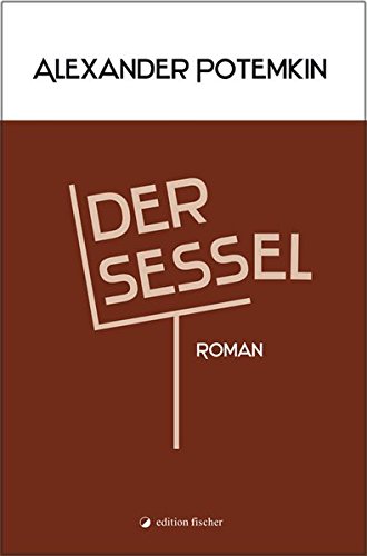 Preisvergleich Produktbild Der Sessel: Roman