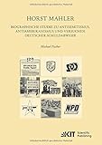 Horst Mahler. Biographische Studie zu Antisemitismus, Antiamerikanismus und Versuchen deutscher Schuldabwehr (EUKLID : Europäische Kultur und Ideengeschichte. Studien) by Michael Fischer (2015-08-05) by