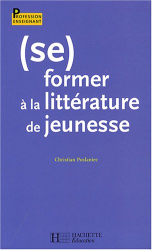 Télécharger (Se) former à la littérature de jeunesse PDF Ebook En Ligne Télécharger (Se) former à la littérature de jeunesse PDF Ebook En Ligne