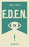 Bücher Neuerscheinungen 2022 - E.D.E.N. von Mike Engel