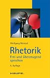 Image de Rhetorik: TaschenGuide (Haufe TaschenGuide)