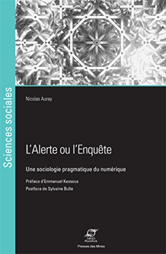 L'alerte ou l'enquête : une sociologie pragmatique du numérique