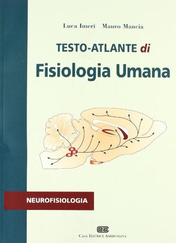 Testo atlante di fisiologia umana. Neurofisiologia