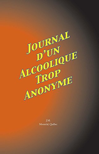 Download Journal D'Un Alcoolique Trop Anonyme Download Journal D'Un Alcoolique Trop Anonyme