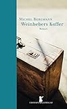 Bücher Neuerscheinungen 2022 - Weinhebers Koffer von Michel Bergmann