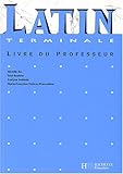 Latin Tle : Livre du professeur