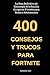 Produktbild 400 Consejos y Trucos para Fortnite: La Guía Definitiva de Estrategia de la Batalla Campal de Fortnite para Niños y Adolescentes (Spanish Edition / En Español)