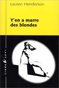 Y'en a marre des blondes par Lauren Henderson Y'en a marre des blondes par Henderson