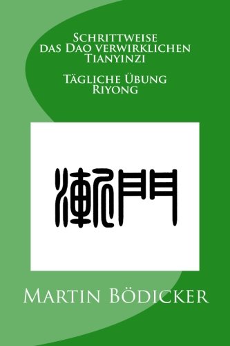Preisvergleich Produktbild Schrittweise das Dao verwirklichen - Tianyinzi - Tägliche Übung - Riyong