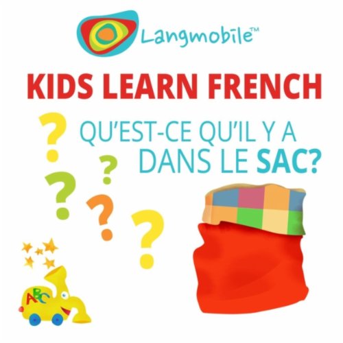 Kids Learn French (Qu'estCe Qu'il Y a Dans Le Sac?) by Langmobile on Amazon Music Amazon.co.uk