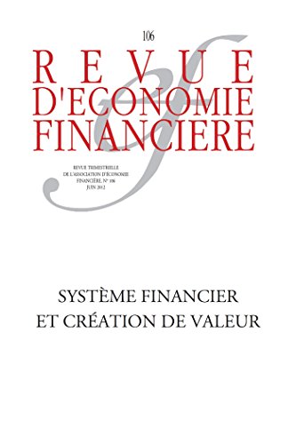 Système financier et création de valeur (Revue d'économie financière) Système financier et création de valeur (Revue d'économie financière)