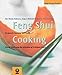 Feng Shui Cooking: Recipes for Harmony and Health (Gaia Powerfoods) by