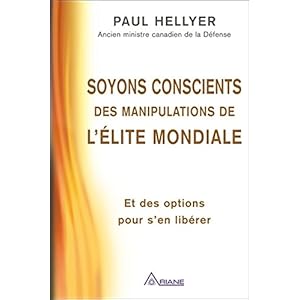 Soyons conscients des manipulations de l'élite mondiale - Et des options pour s'en libérer Livre en Ligne - Telecharger Ebook