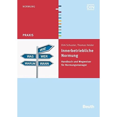[PDF] Download Innerbetriebliche Normung: Handbuch und Wegweiser für Normungsmanager (Beuth Praxis) Kostenlos